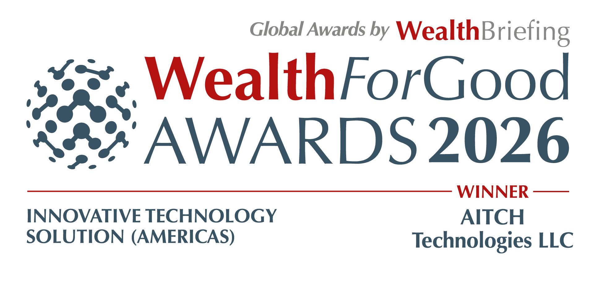 WealthBriefing Wealth For Good Awards 2026 Winner — Innovative Technology Solution (AITCH Technologies)